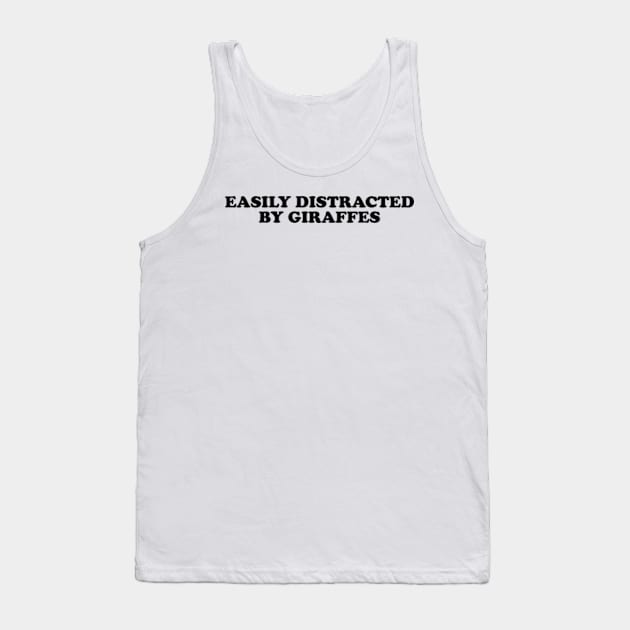 Easily distracted by giraffes shirt, Funny Giraffe Clothing, Giraffe Animal y2k Tank Top by Y2KERA